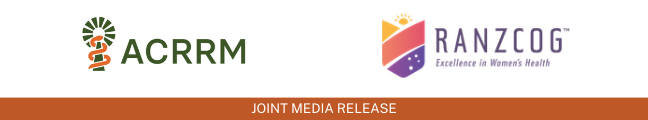 Media Release Banners - Dual ACRRM RANZCOG 2 Media Release Banners - Dual ACRRM RANZCOG 2